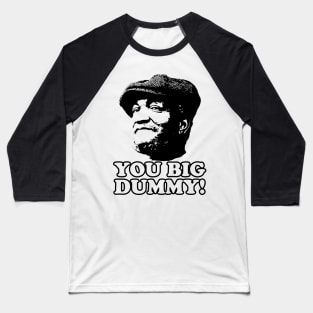 You Big Dummy, Black, Fred Sandford, Sandford and Son Baseball T-Shirt